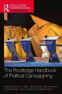 The Routledge Handbook of Political Campaigning by Darren G. Lilleker, Daniel Jackson, Bente Kalsnes, Claudia Mellado, Filippo Trevisan, Anastasia Veneti Requirements: .PDF reader, 5.4 MB