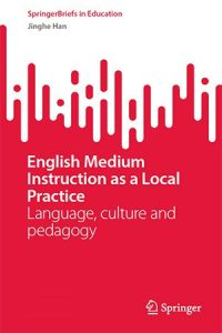 English Medium Instruction as a Local Practice