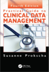 Practical Guide to Clinical Data Management by Susanne Prokscha, 4th Edition 2025 Requirements: .PDF reader, 4.2 MB