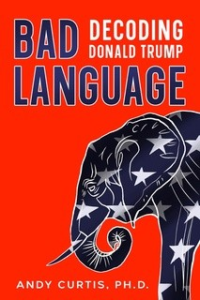 Bad Language: Decoding Donald Trump by Andy Curtis Requirements: .ePUB reader, 0.5 Mb