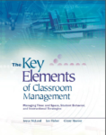 The Key Elements of Classroom Management by Joyce McLeod, Jan Fisher, Ginny Hoover Requirements: .PDF reader, 1.4 Mb