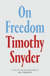 On Freedom by Timothy Snyder Requirements: .ePUB reader, 0.7 Mb