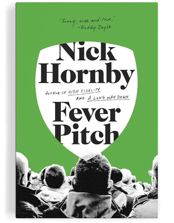 Fever Pitch by Nick Hornby