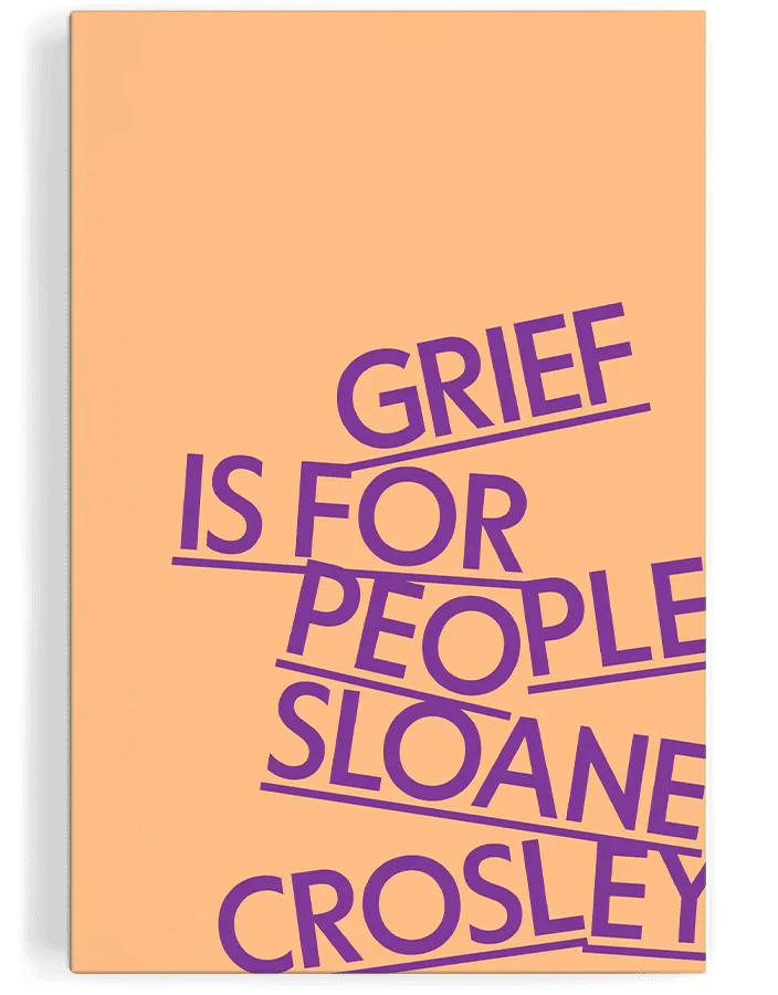 Grief Is for People by Sloane Crosley