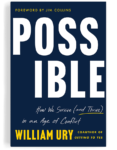 Possible: How we survive (and thrive) in an age of conflict